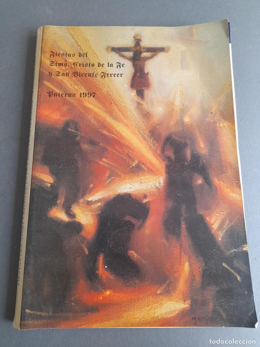 Otros art&iacute;culos de coleccionismo en papel: Programa de fiestas en honor del stmo cristo de la fe y San Vicente Ferrer, paterna 1997