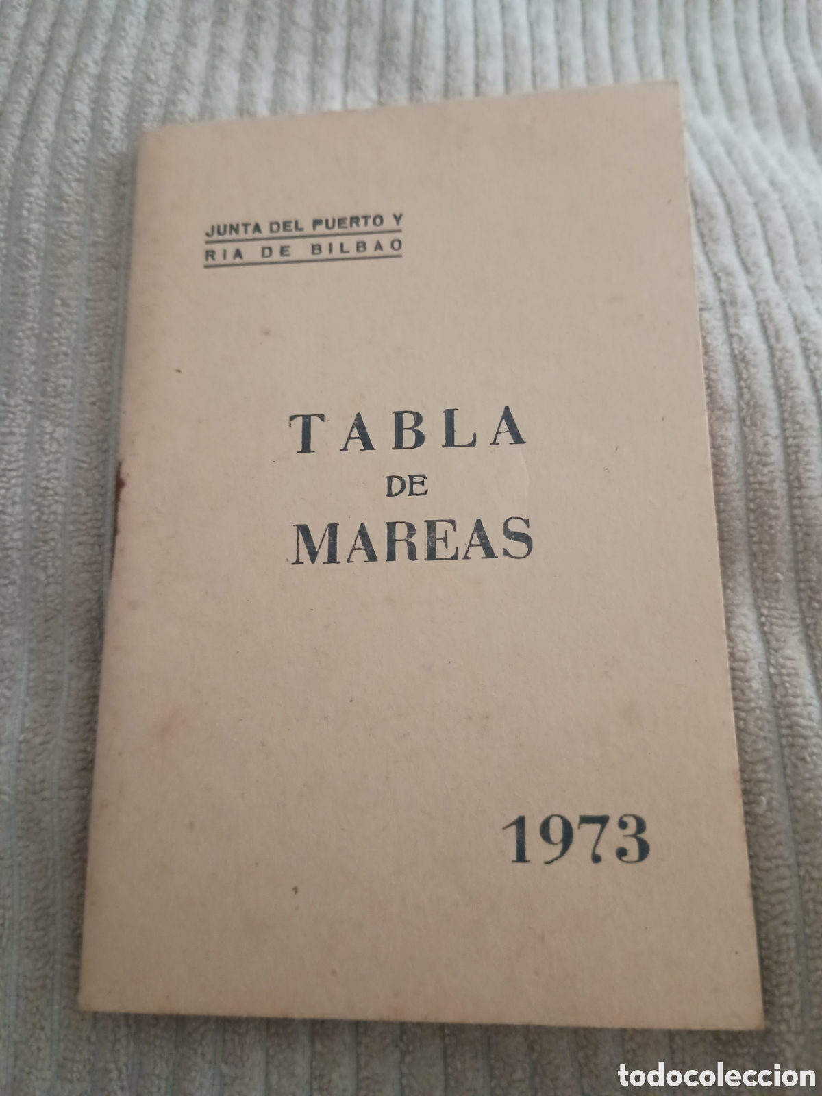 Otros art&iacute;culos de coleccionismo en papel: CPl tabla de Mareas Junta del Puerto y R&iacute;a de Bilbao. A&ntilde;o 1973. Verdes