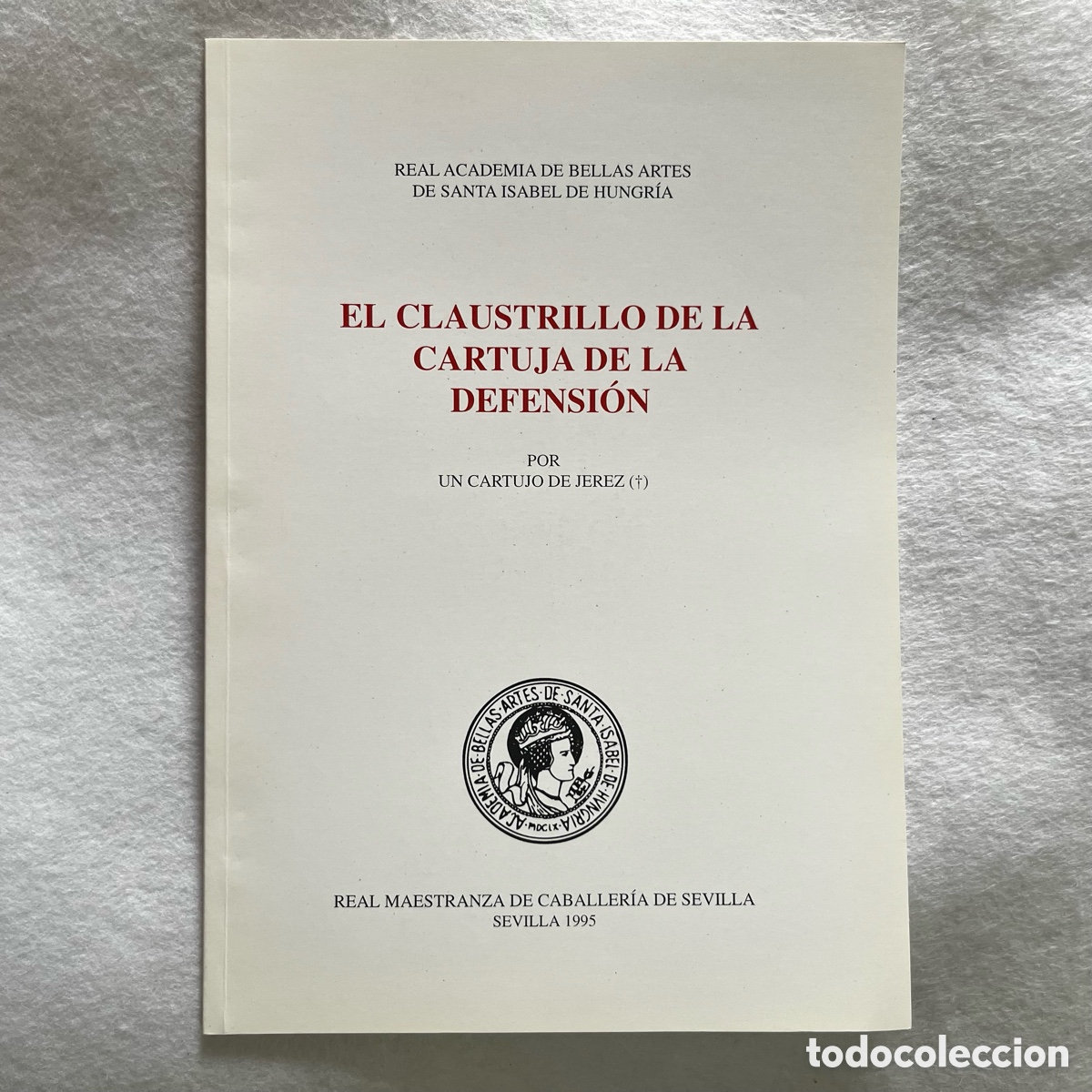 Otros art&iacute;culos de coleccionismo en papel: REAL ACADEMIA BELLAS ARTES / MAESTRANZA CABALLER&Iacute;A / SEPARATA / EL CLAUSTRILLO DE LA CARTUJA DE LA D
