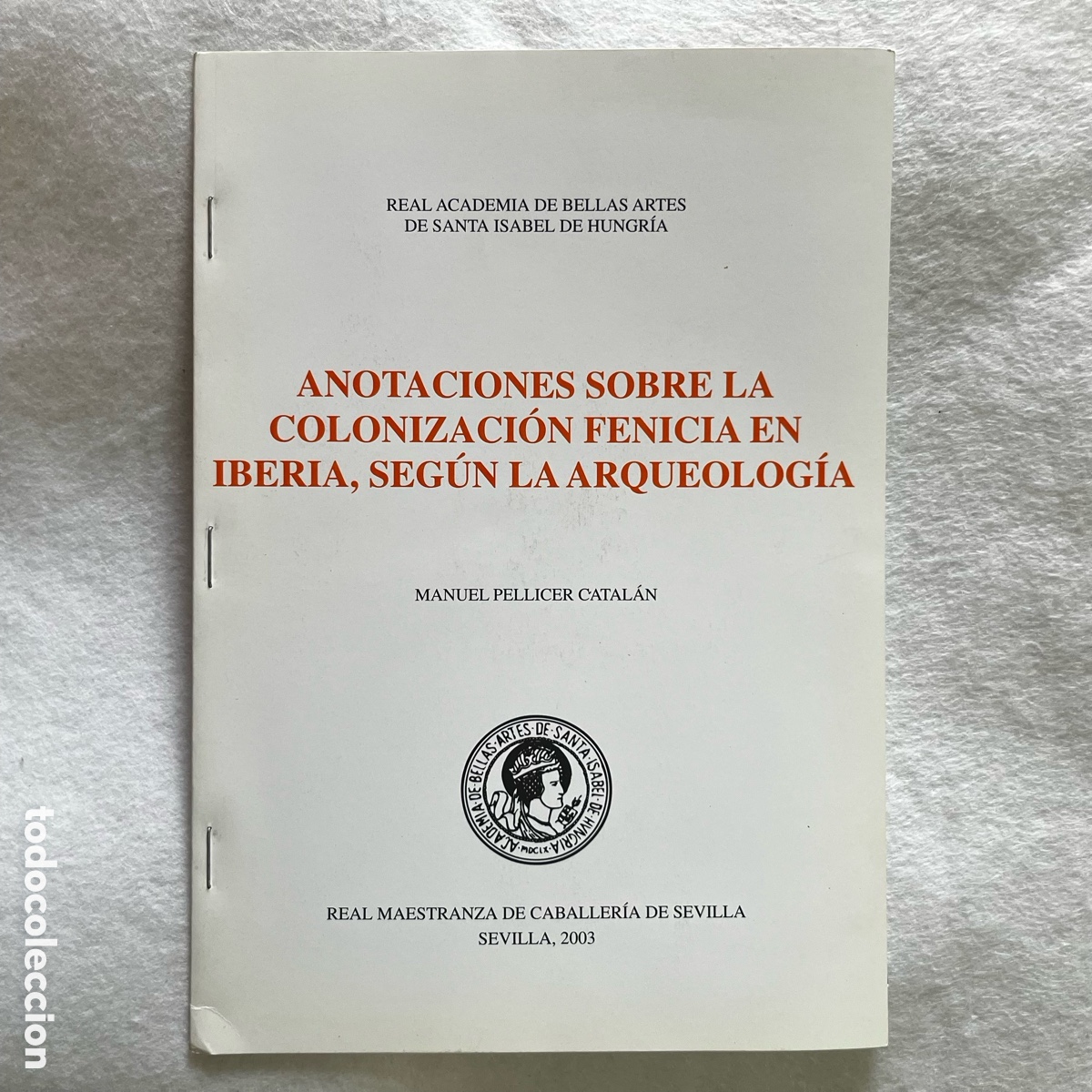 Otros art&iacute;culos de coleccionismo en papel: REAL ACADEMIA BELLAS ARTES / SEPARATA / ANOTACIONES COLONIZACI&Oacute;N FENICIA IBERIA / ARQUEOLOG&Iacute;A
