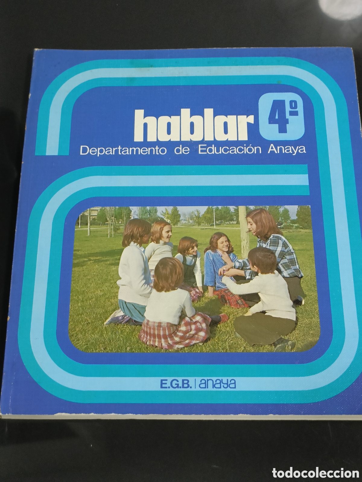 Otros art&iacute;culos de coleccionismo en papel: Libro de texto &rdquo;Hablar 4&ordm; EGB&rdquo;, editorial Anaya en 1982