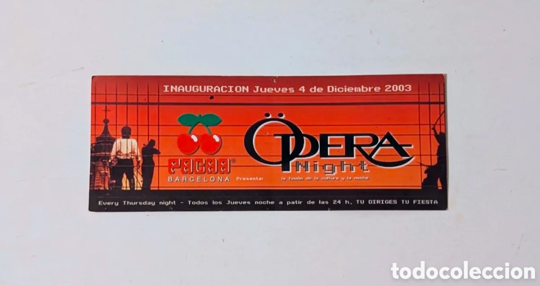 Otros art&iacute;culos de coleccionismo en papel: Entrada Flyer Inauguraci&oacute;n de &rdquo;&Ograve;pera Night&rdquo; en Barcelona. Discoteca Pacha Barcelona. 2003