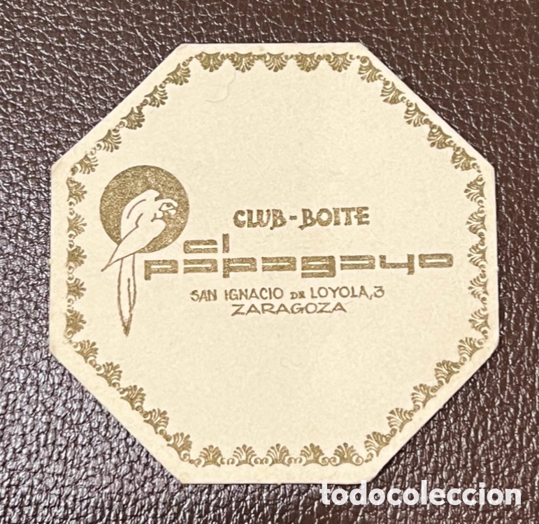Otros art&iacute;culos de coleccionismo en papel: Posavasos. Club - Boite. EL PAPAGAYO. Zaragoza. A&ntilde;os 70.