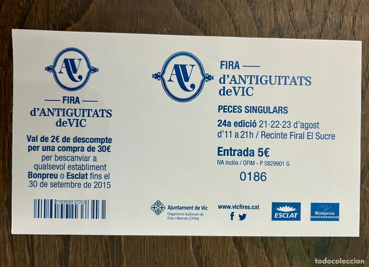 Collectionnisme Papier divers: VALE DE DESCUENTO FIRA ANTIGUITATS DE VIC - 2015 - RECINTE FIRAL EL SUCRE