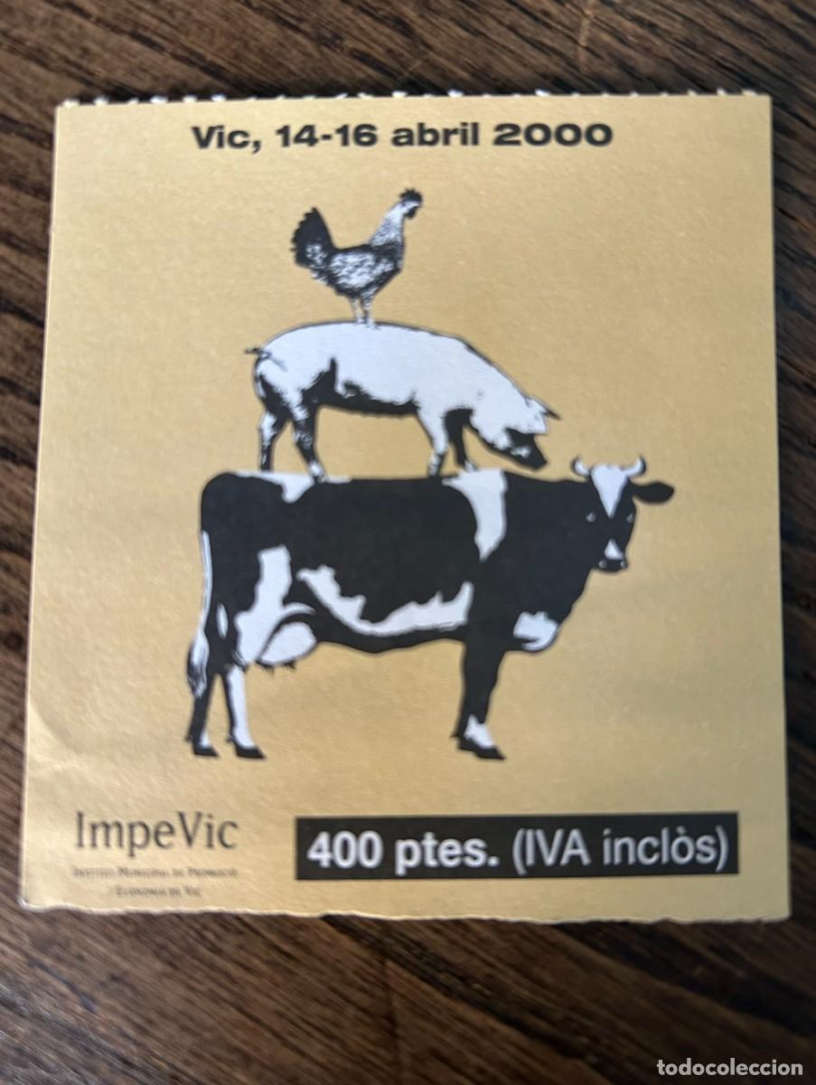 Sammelleidenschaft Andere Papierartikel: ENTRADA MERCAT DEL RAM DE VIC - IMPEVIC ABRIL 2000