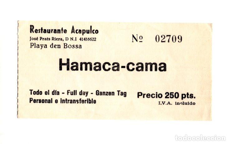 Otros art&iacute;culos de coleccionismo en papel: TICKET VINTAGE RESTAURANTE ACAPULCO (PLAYA DEN BOSSA). ALQUILER HAMACA-CAMA.