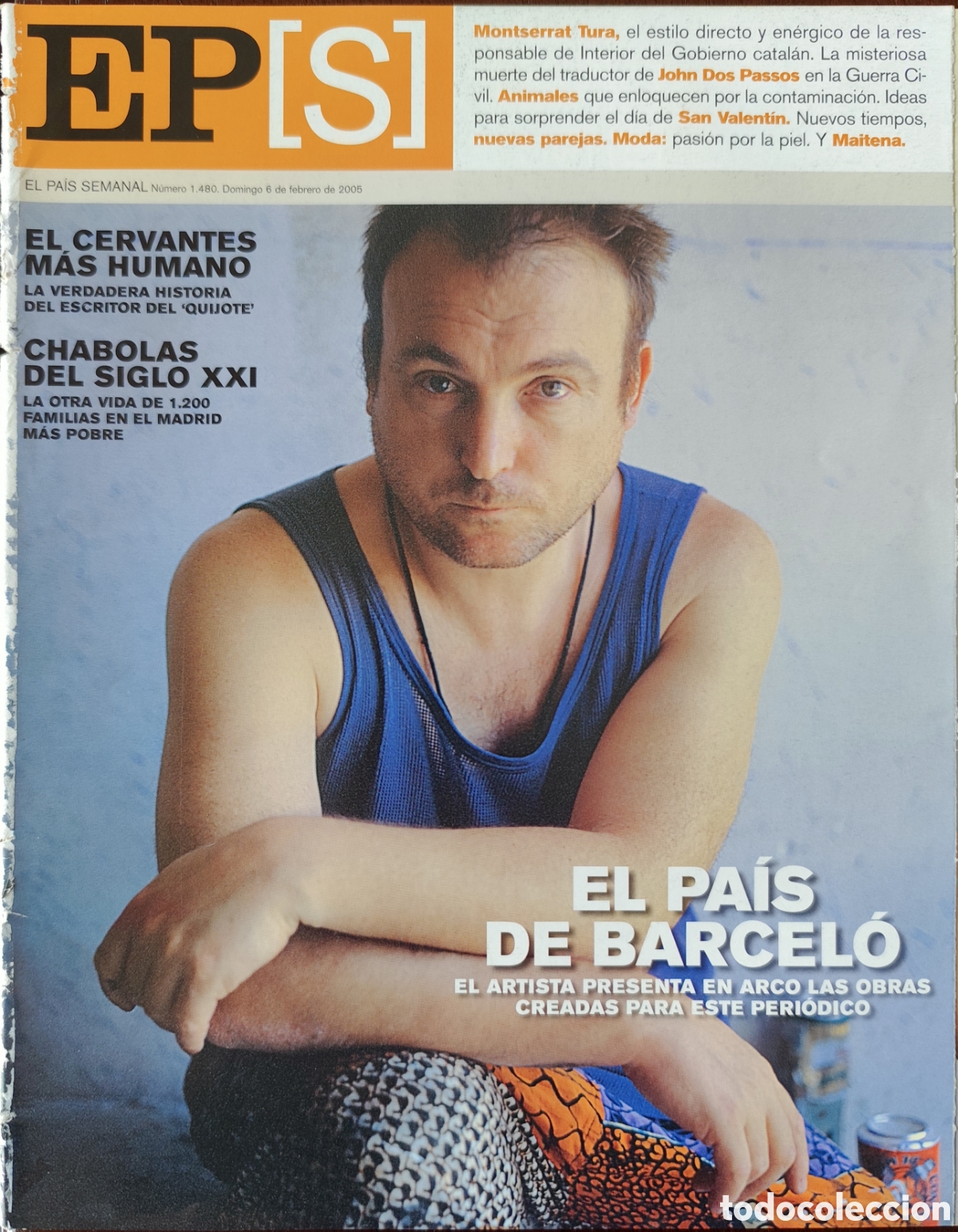Otros art&iacute;culos de coleccionismo en papel: MIQUEL BARCEL&Oacute;. EL PA&Iacute;S SEMANAL N&deg;1480. FECHA 06/02/2005