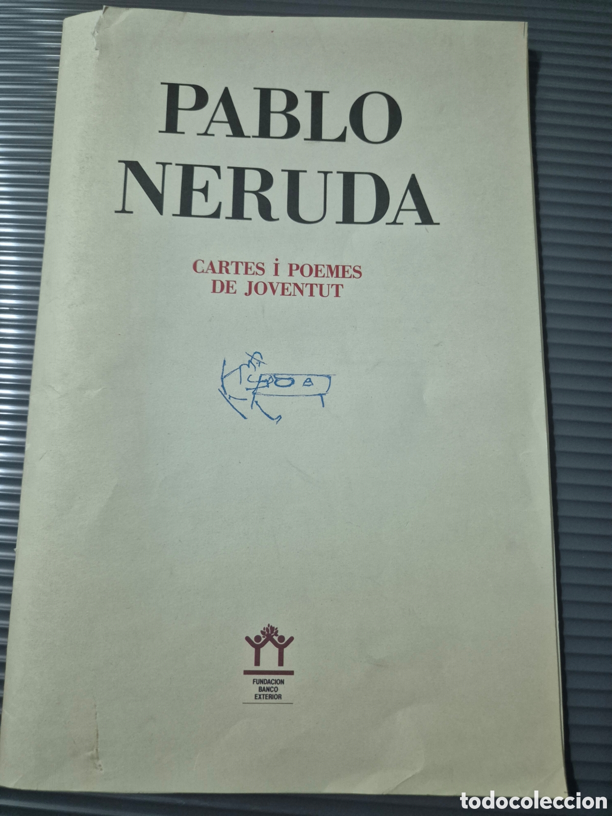 Otros art&iacute;culos de coleccionismo en papel: PABLO NERUDA CATALOGO EXPOSICION CARTES I POEMES DE JOVENTUT DE 1984 ESPRIU