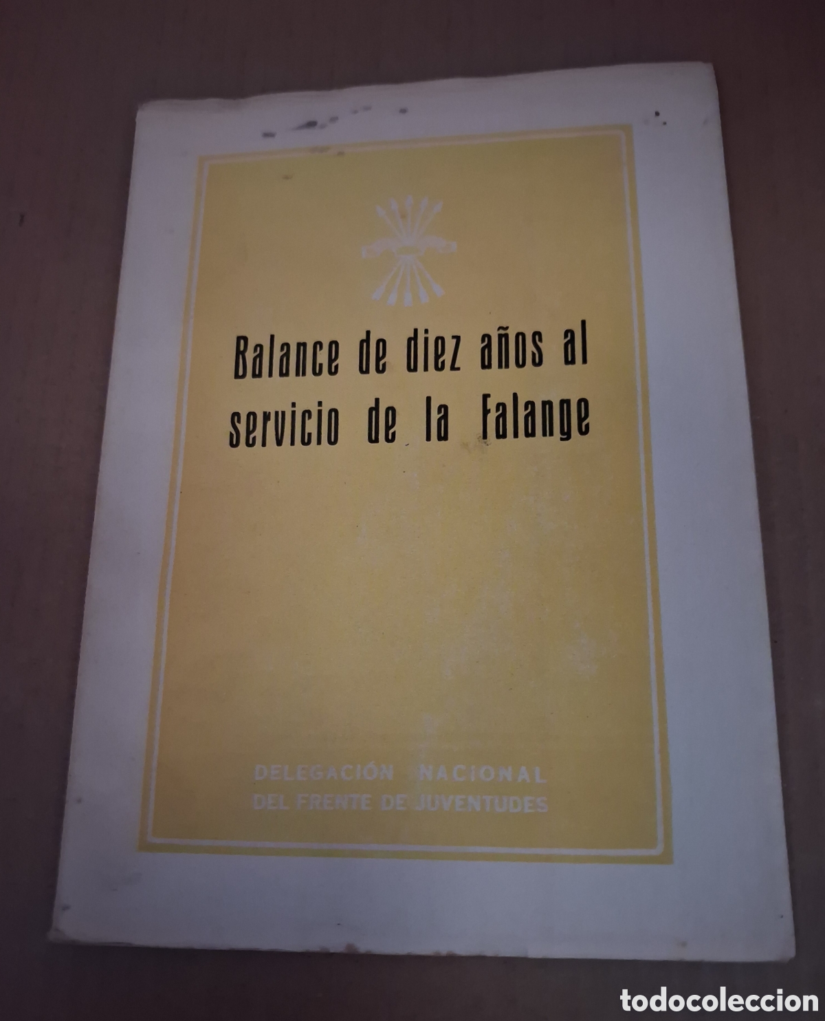 Collectionnisme Papier divers: BALANCE DE DIEZ A&Ntilde;OS AL SERVICIO DE LA FALANGE. 1951.