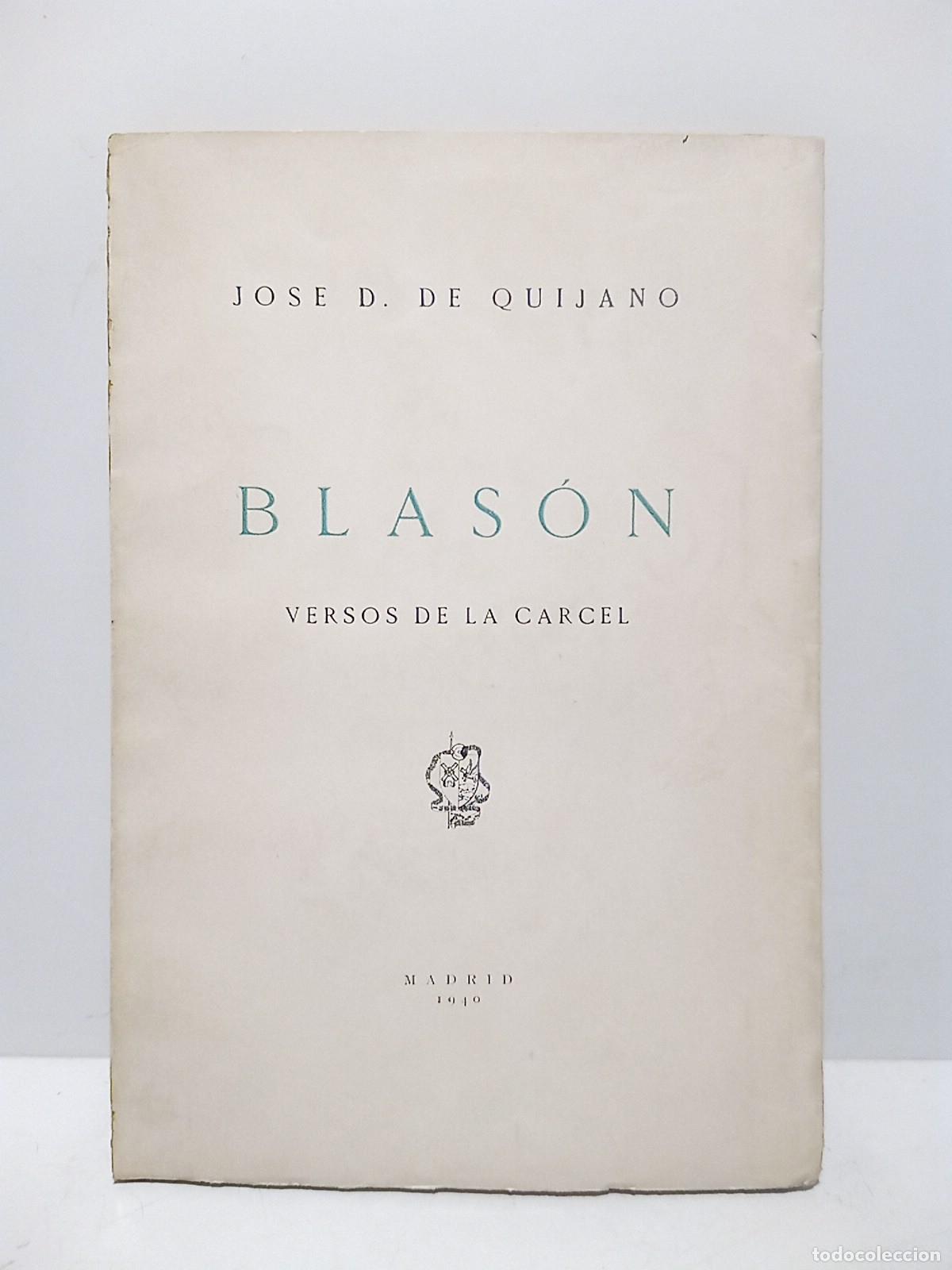 Otros art&iacute;culos de coleccionismo en papel: QUIJANO, Jos&eacute; D. de (Jo&eacute; D&iacute;az de Quijano Garc&iacute;a-Briz. 1890-1943) - Blas&oacute;n (Versos de la carcel)