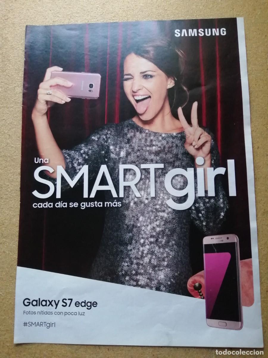 Otros art&iacute;culos de coleccionismo en papel: ANUNCIO. SAMSUNG GALAXY S7 EDGE. UNA SMART GIRL CADA DIA SE GUSTA MAS (PAULA ECHEVARRIA)