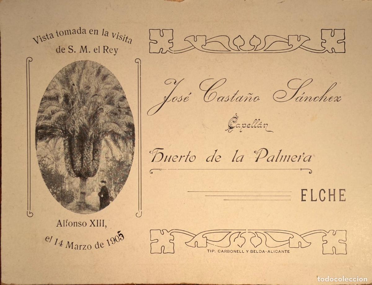 Otros art&iacute;culos de coleccionismo en papel: TARGETA VISITA TOMANDA ALFONSO XIII A ELCHE