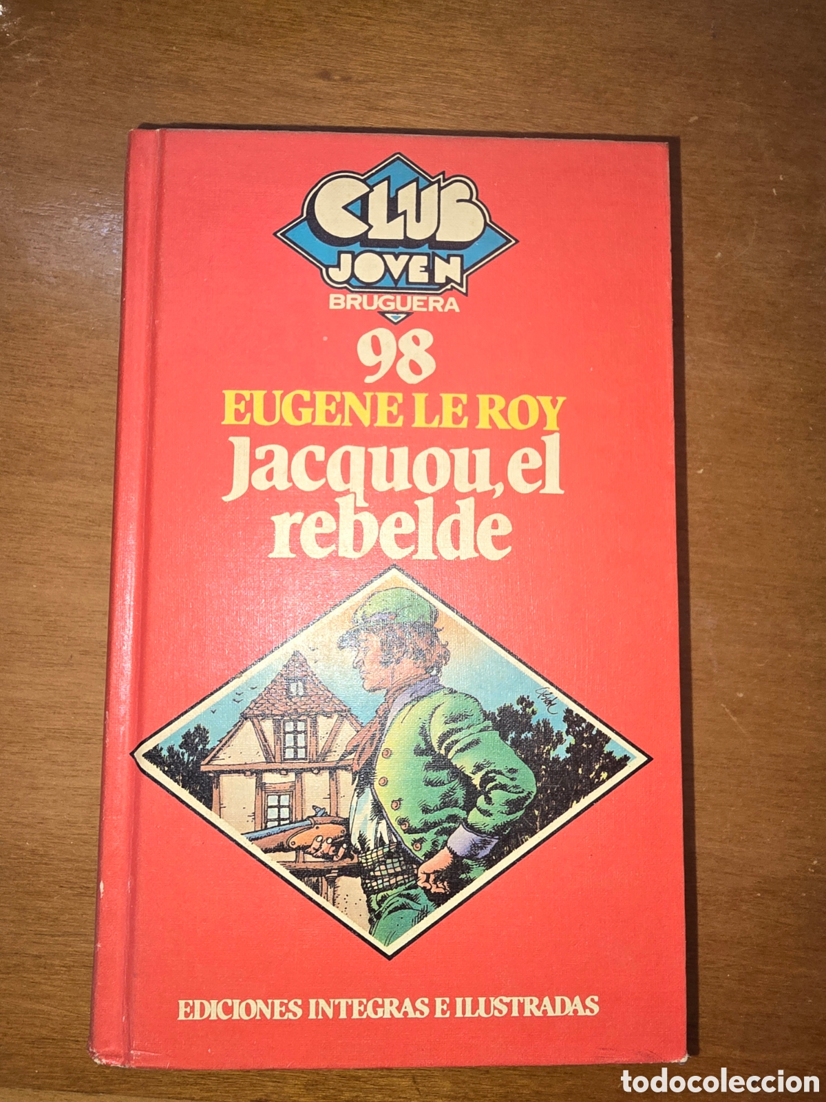 Otros art&iacute;culos de coleccionismo en papel: Libro Jacquou, el rebelde Eugene Le Roy Ediciones &Iacute;ntegras e Ilustradas