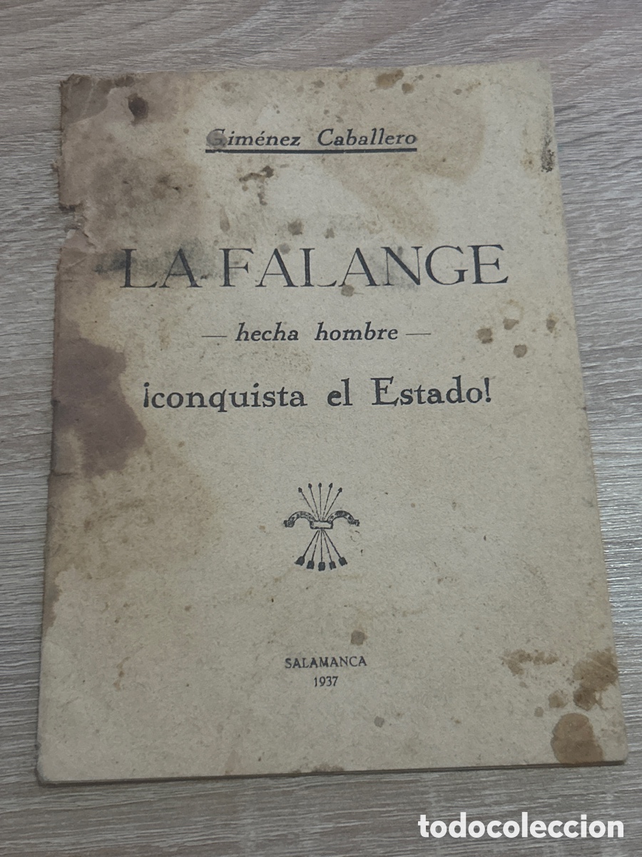 Otros art&iacute;culos de coleccionismo en papel: LA FALANGE, Hecha Hombre, &iexcl;CONQUISTA EL ESTADO!, ERNESTO GIM&Eacute;NEZ CABALLERO