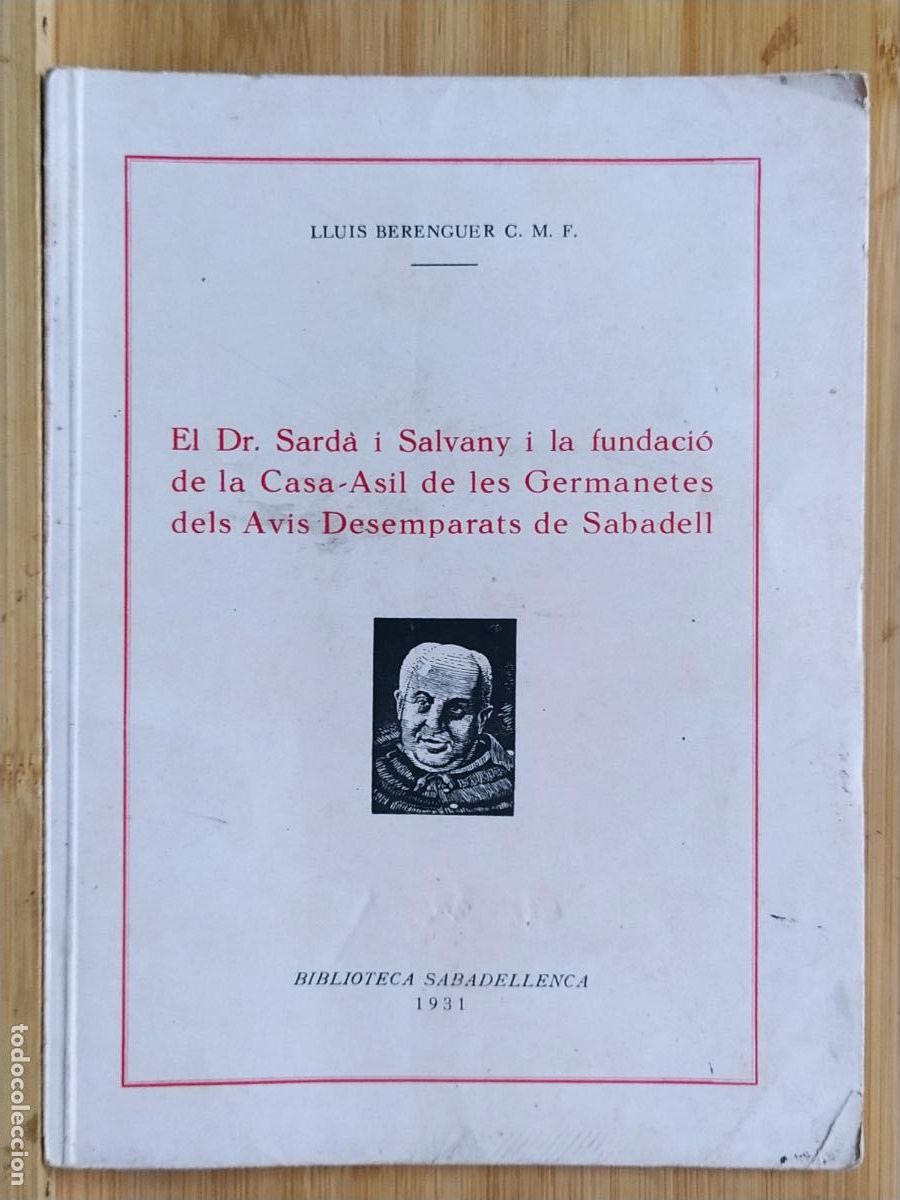 Otros art&iacute;culos de coleccionismo en papel: DR SARDA I SALVANY I LA FUNDACIO DE LA CASA ASIL DE LES GERMANETES DELS AVIS DESAMPARATS DE SABADELL
