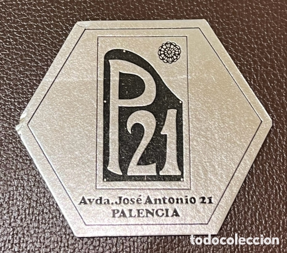 Otros art&iacute;culos de coleccionismo en papel: Posavasos. P21. Palencia. A&ntilde;os 70.