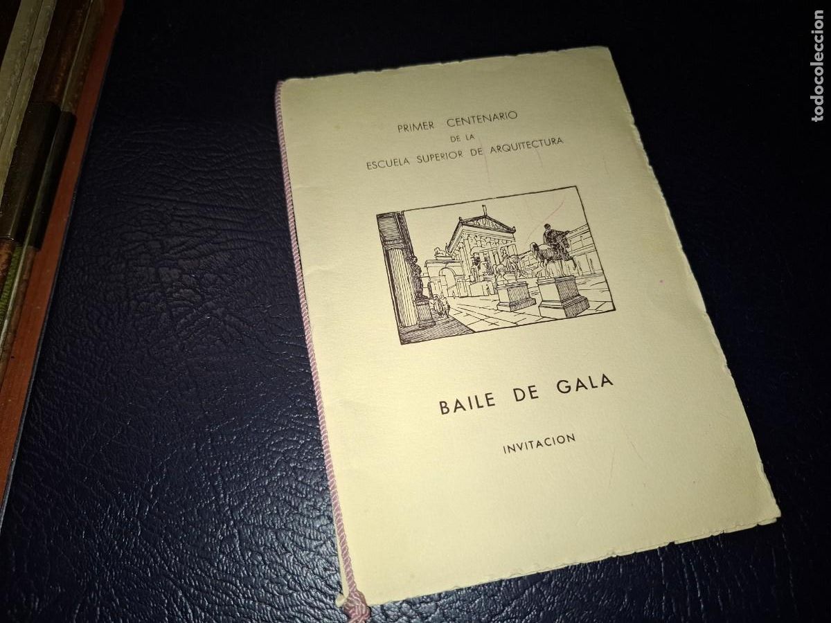 Otros art&iacute;culos de coleccionismo en papel: Baile de gala. Primer centenario de la escuela superior de Arquitectura. Invitacion 1944