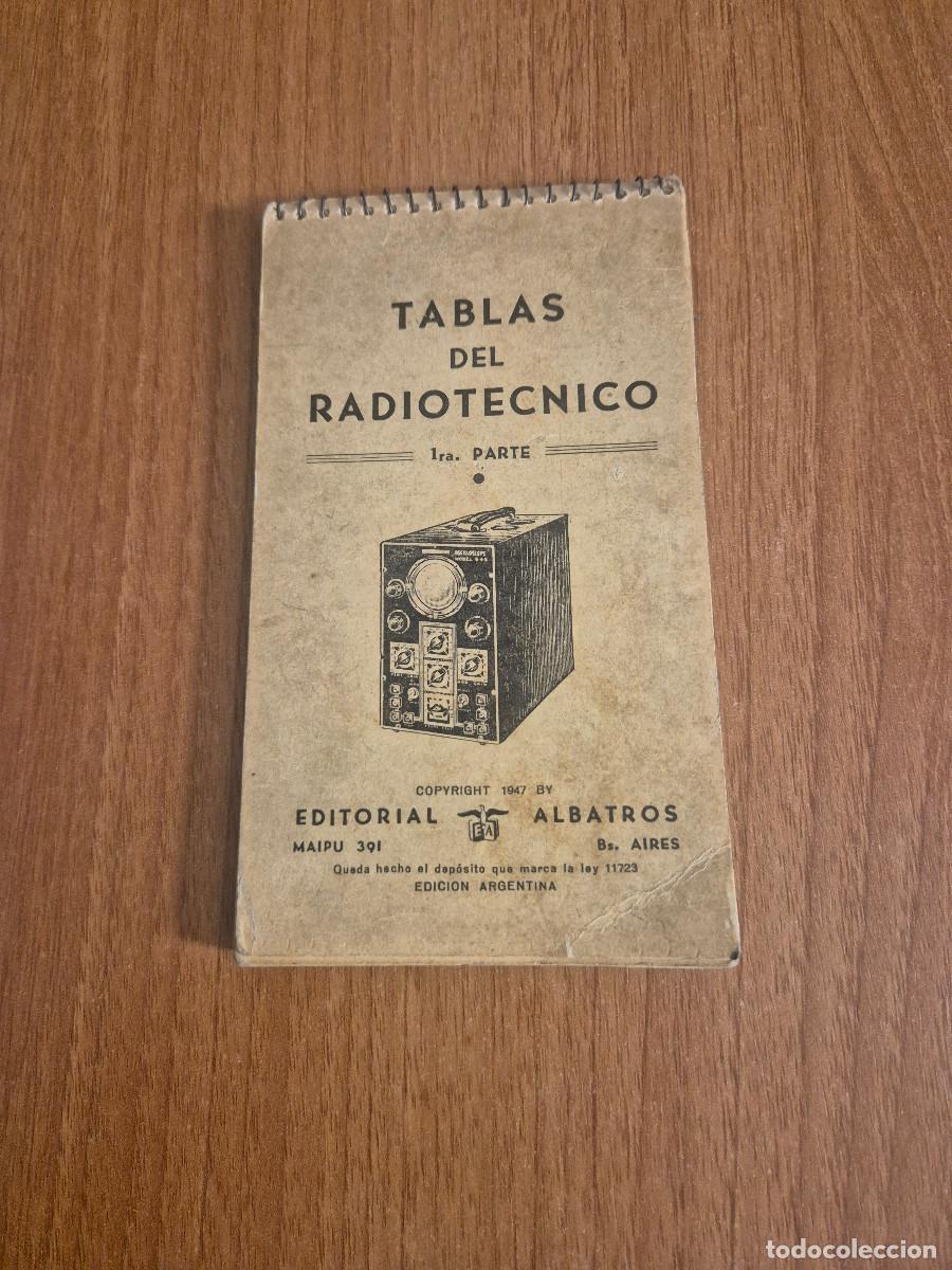 Otros art&iacute;culos de coleccionismo en papel: TABLAS DEL RADIOTECNICO-1 PARTE . EDITORIAL ALBATROS. A&Ntilde;O 1947.