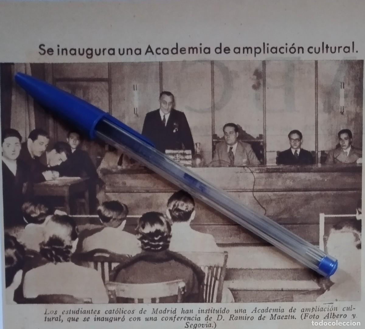 Otros art&iacute;culos de coleccionismo en papel: RAMIRO DE MAEZTU INAUGURA ACADEMIA AMPLIACI&Oacute;N CULTURAL POR ESTUDIANTES CAT&Oacute;LICOS MADRID A&Ntilde;O 1936