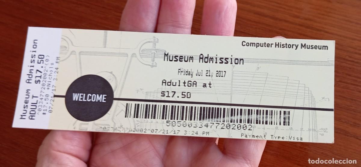 Otros art&iacute;culos de coleccionismo en papel: ENTRADA 2017 MUSEO ORDENADORES Computer History Museum (Apple l, racks de Google) California. U.S.A