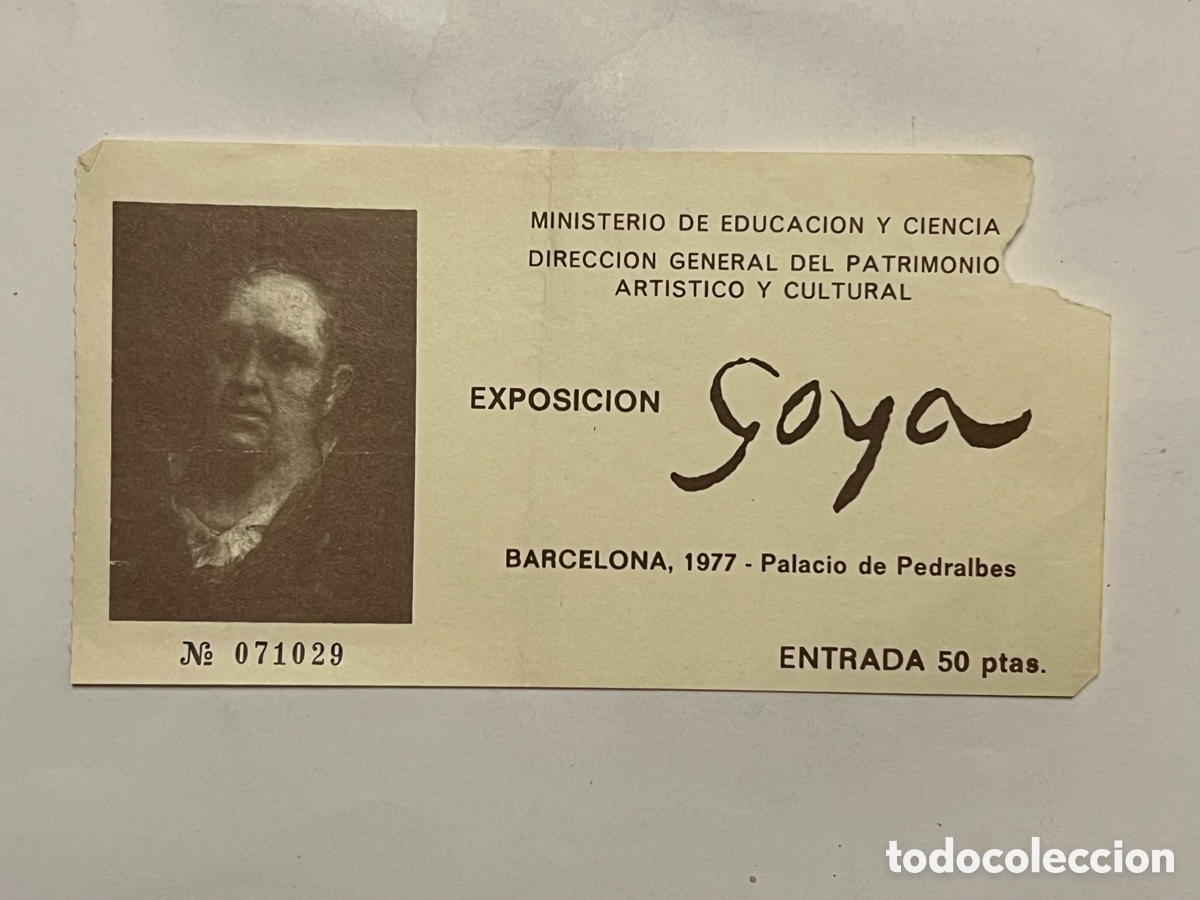 Otros art&iacute;culos de coleccionismo en papel: GOYA. Entrada Exposici&oacute;n.. PEDRALBES, Barcelona (a.1977)