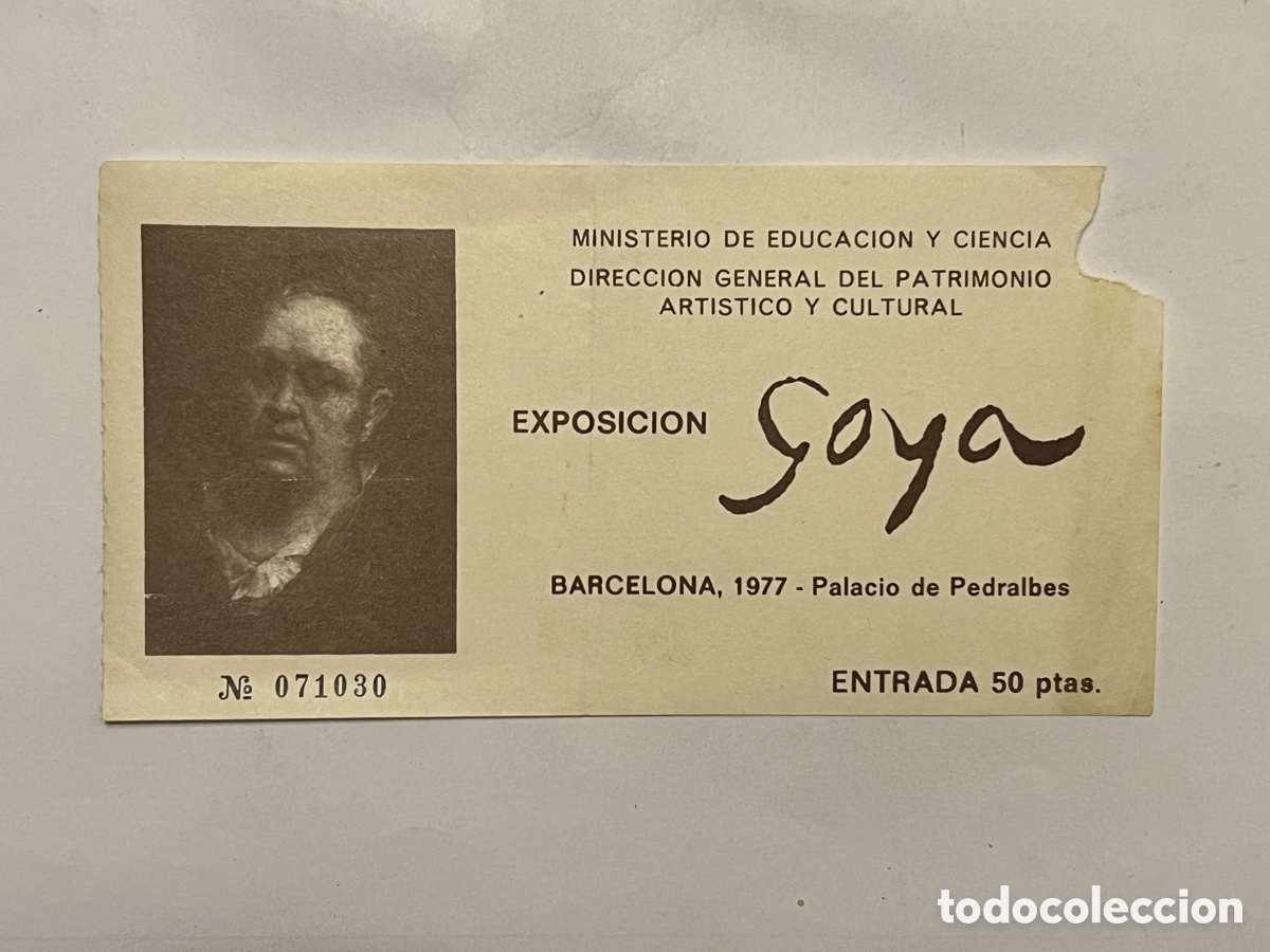 Otros art&iacute;culos de coleccionismo en papel: GOYA. Entrada Exposici&oacute;n.. PEDRALBES, Barcelona (a.1977)