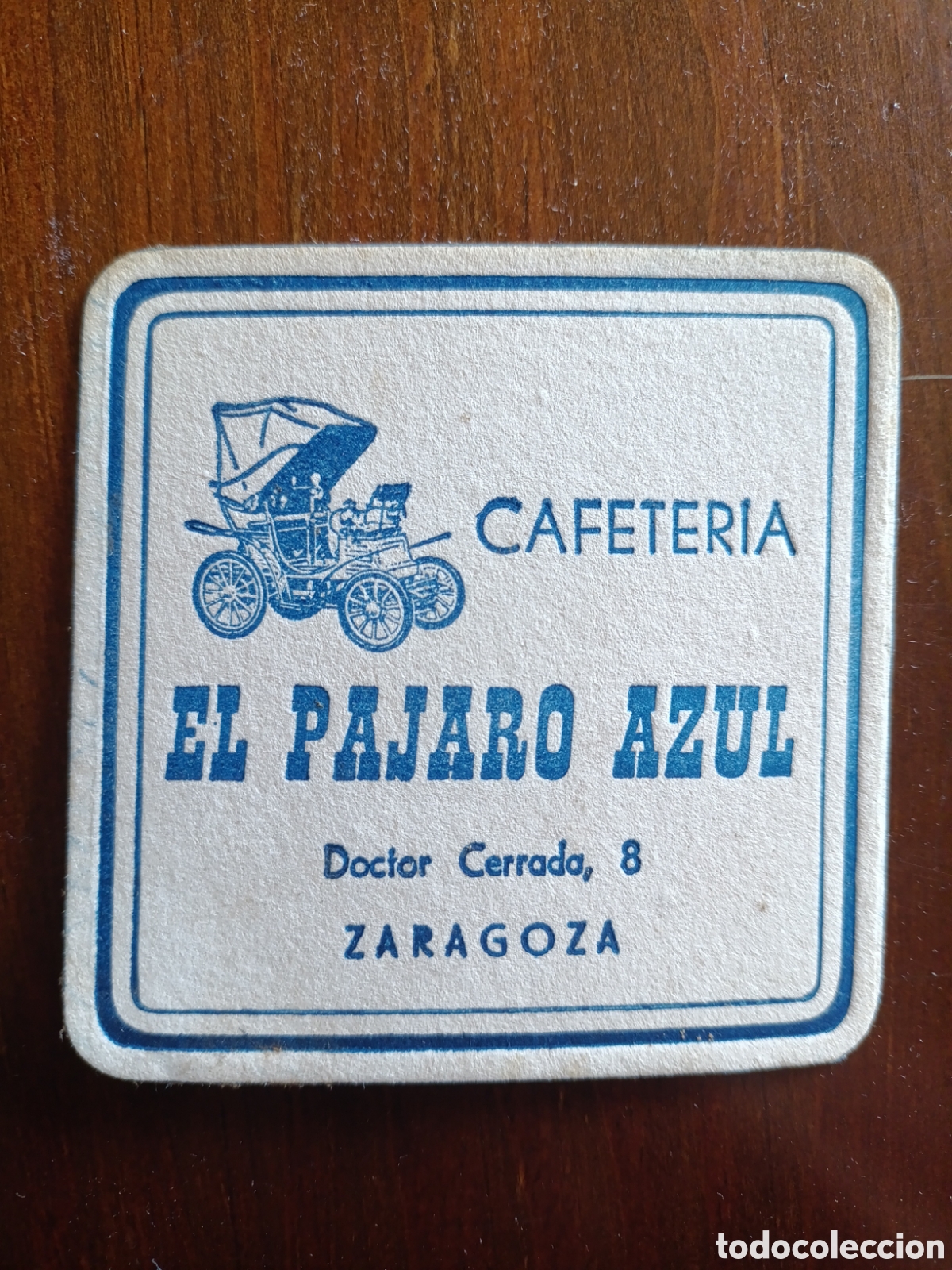 Otros art&iacute;culos de coleccionismo en papel: CAFETER&Iacute;A EL P&Aacute;JARO AZUL ZARAGOZA [ POSAVASOS A&Ntilde;OS 40-50 ]
