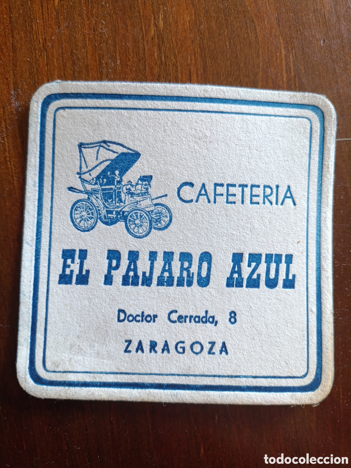 Otros art&iacute;culos de coleccionismo en papel: CAFETER&Iacute;A EL P&Aacute;JARO AZUL ZARAGOZA [ POSAVASOS A&Ntilde;OS 40-50 ]