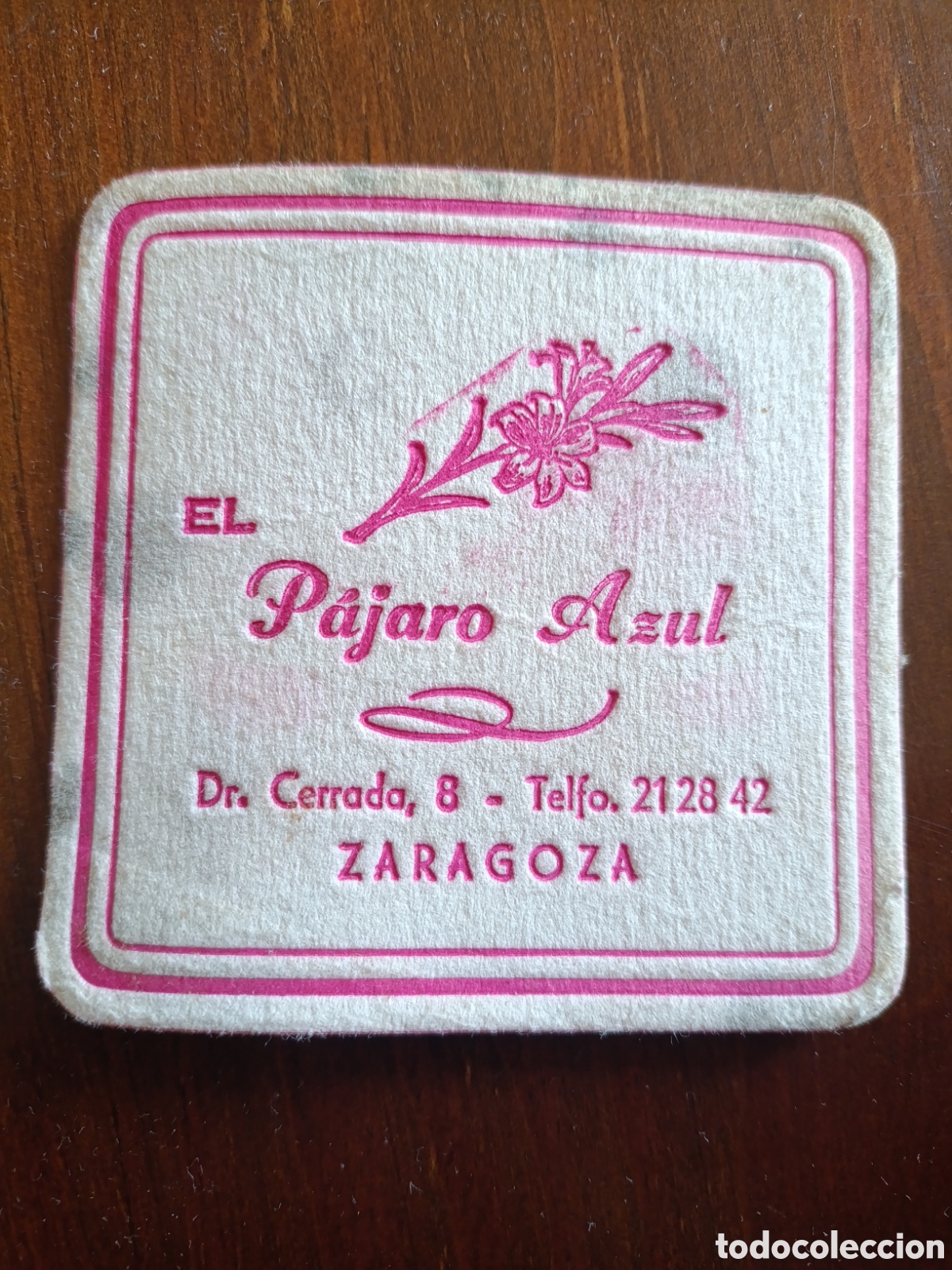 Otros art&iacute;culos de coleccionismo en papel: EL P&Aacute;JARO AZUL ZARAGOZA [ POSAVASOS A&Ntilde;OS 40-50 ]