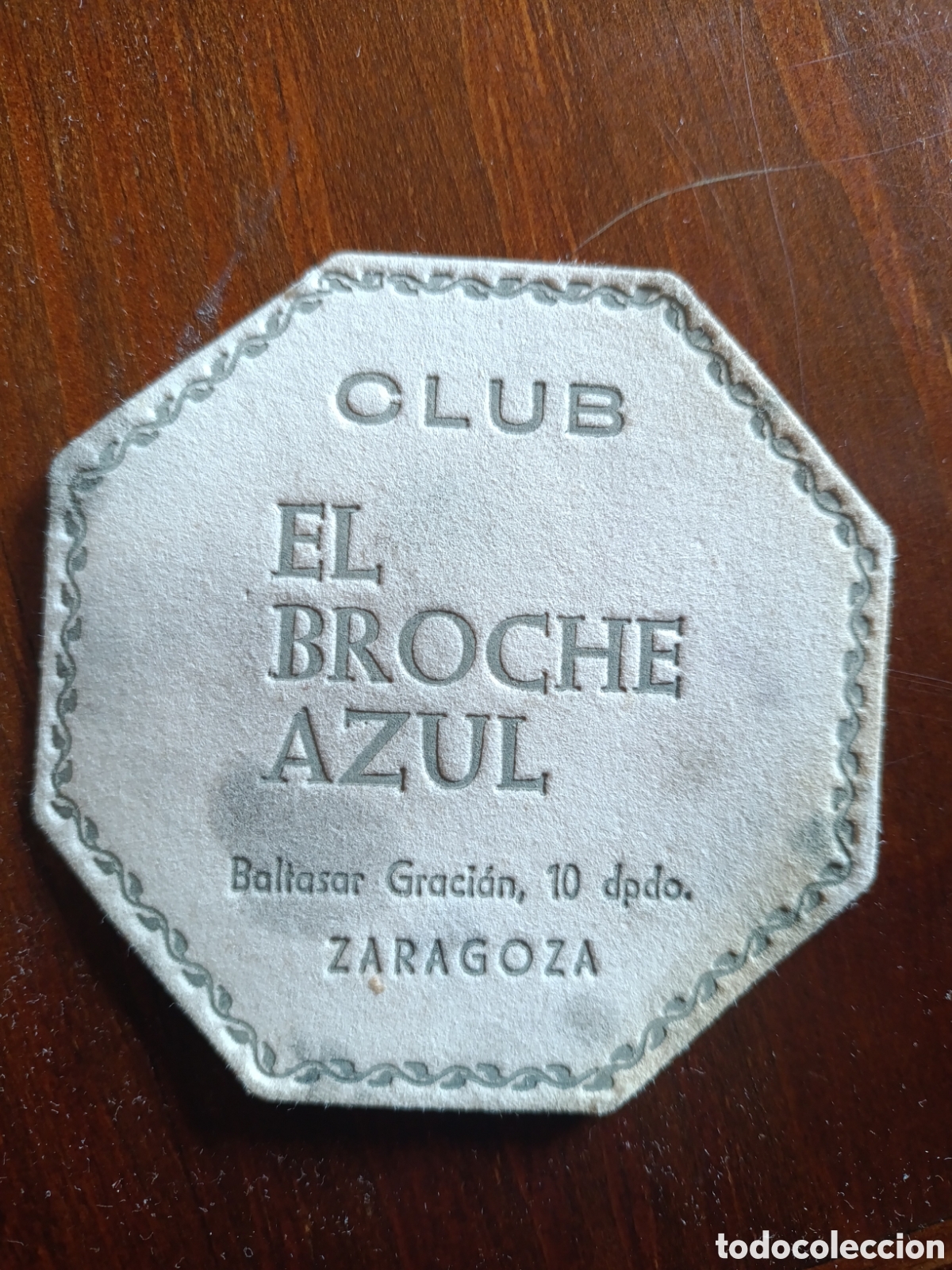 Otros art&iacute;culos de coleccionismo en papel: CLUB EL BROCHE AZUL ZARAGOZA [ POSAVASOS A&Ntilde;OS 40-50 ]