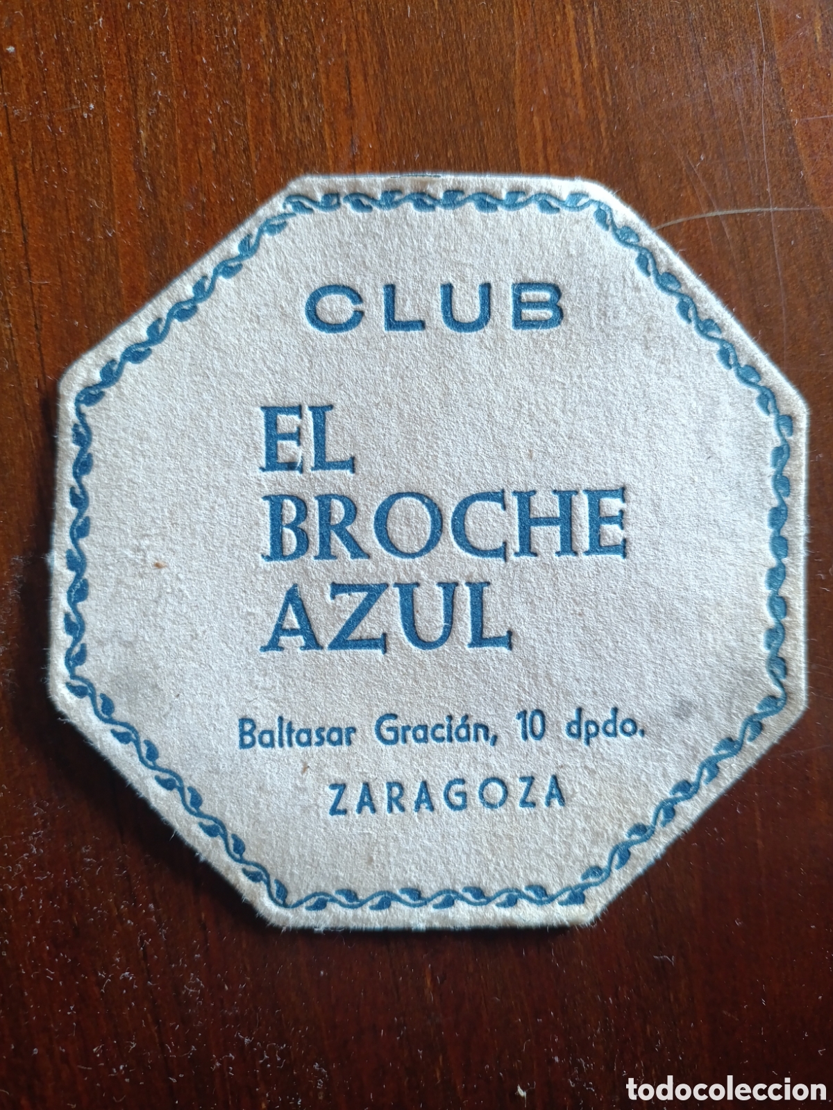 Otros art&iacute;culos de coleccionismo en papel: CLUB EL BROCHE AZUL ZARAGOZA [ POSAVASOS A&Ntilde;OS 40-50 ]