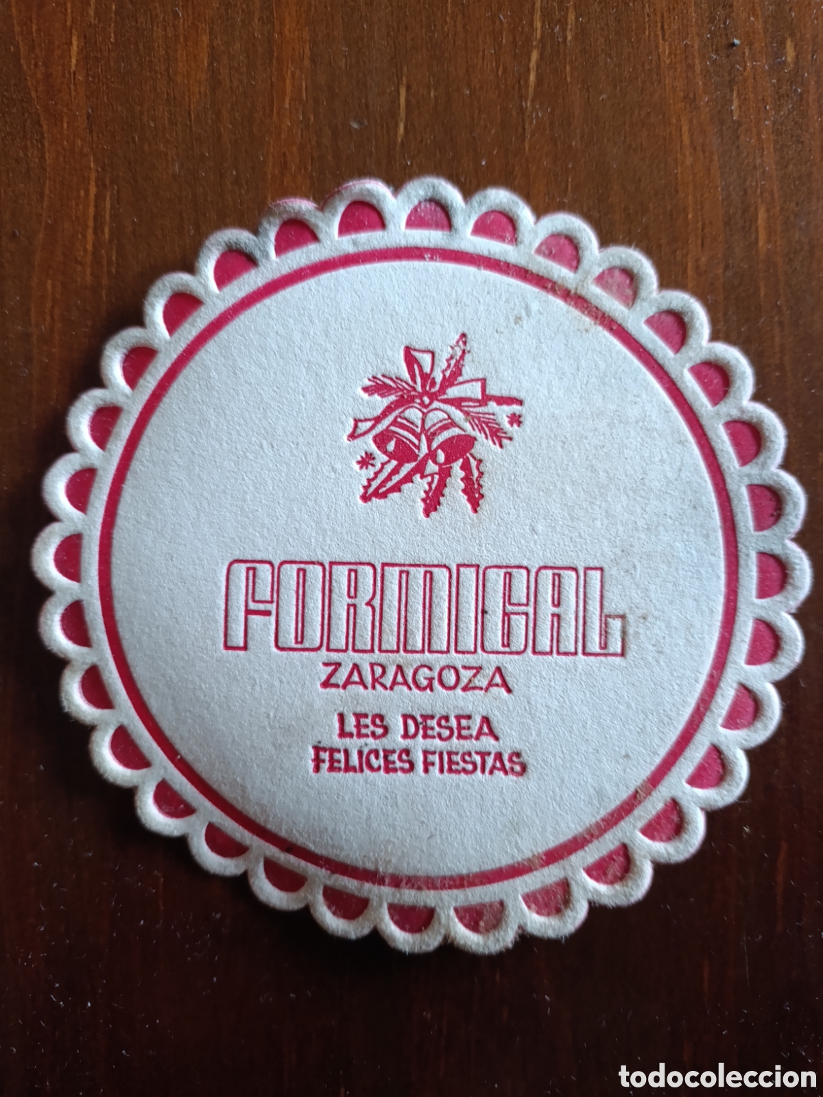 Otros art&iacute;culos de coleccionismo en papel: FORMICAL ZARAGOZA LES DESEA FELICES FIESTAS [ POSAVASOS A&Ntilde;OS 40-50 ]