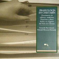 Otros Libros Nuevos en Lenguas Locales: FRASEOLOGÍA DEL CHISTABÍN. DICCIONARIO DE REFRANES, MODISMOS, LOCUCIONES Y FRASES HECHAS EN... 2003.. Lote 109536911