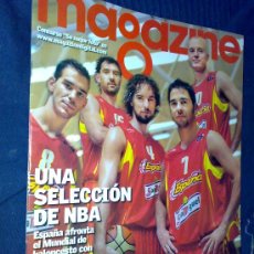 Coleccionismo deportivo: REVISTA 'MAGAZINE'. 23 DE AGOSTO DE 2006. SELECCIÓN ESPAÑOLA DE BALONCESTO EN PORTADA.. Lote 23227922