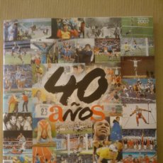 Coleccionismo deportivo: REVISTA ESPECIAL 40 AÑOS DIARIO AS SUPLEMENTO EXTRA ANIVERSARIO FUTBOL CICLISMO BASKET 1967 2007