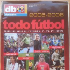 Coleccionismo deportivo: EXTRA DON BALON TODO FUTBOL 2005/2006 - RESUMEN TEMPORADA LIGA 05-06 - . Lote 35700046