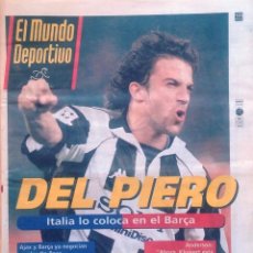 Colecionismo desportivo: MUNDO DEPORTIVO. 1998. DEL PIERO, ITALIA LO COLOCA EN EL BARÇA.. Lote 48104370