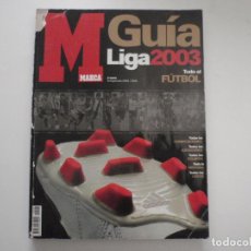 Coleccionismo deportivo: GUÍA MARCA DE LA LIGA 2003. LIBRO - REVISTA DE FÚTBOL. Lote 150688086