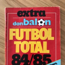 Coleccionismo deportivo: DON BALÓN EXTRA NÚMERO 7 FÚTBOL TOTAL TEMPORADA 84/85 1984-1985. Lote 357878455