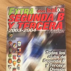 Coleccionismo deportivo: DON BALÓN EXTRA NÚMERO 70 SEGUNDA B Y TERCERA TEMPORADA 2003-2004. Lote 358118855