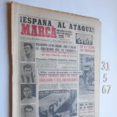 Coleccionismo deportivo: PERIODICO MARCA 31 DE MAYO 1967 ¡ ESPAÑA, AL ATAQUE !