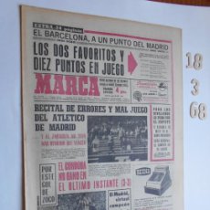 Coleccionismo deportivo: PERIODICO MARCA 18 DE MARZO DEL 1968 EL BARCELONA A 1 PUNTO DEL MADRID