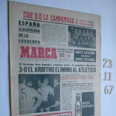 Coleccionismo deportivo: PERIODICO MARCA 23 DE NOVIEMBRE DE 1967 ESPAÑA CLASIFICADA EN LA EUROPEA. Lote 365271951