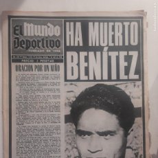 Coleccionismo deportivo: EL MUNDO DEPORTIVO - HA MUERTO BENITEZ - DOMINGO 7 DE ABRIL DE 1968. Lote 403271304