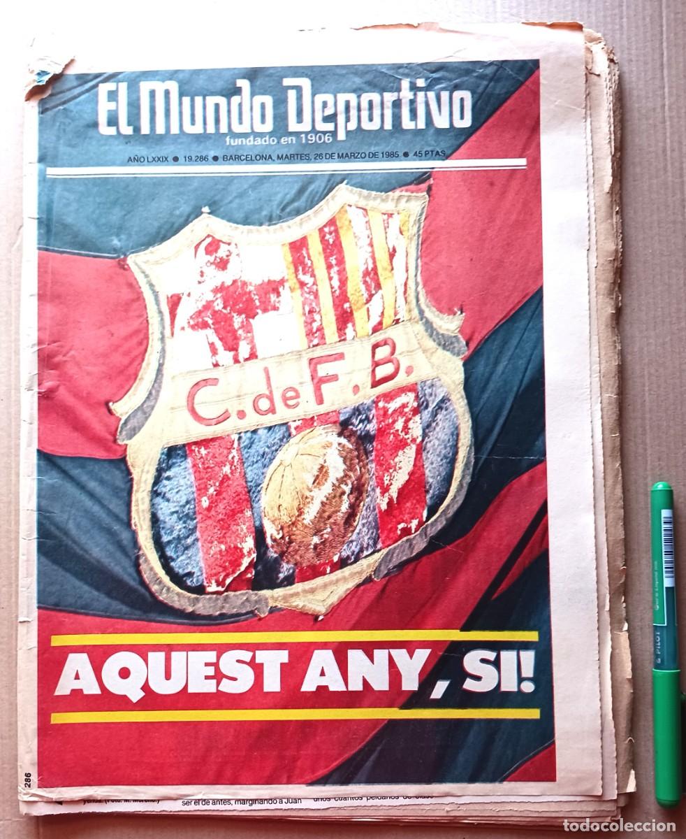 Colecionismo desportivo: FC BARCELONA EL MUNDO DEPORTIVO AQUEST ANY SI 26-3-1985 CAMPEON LIGA EXTRA PERIODICO DIARIO R313