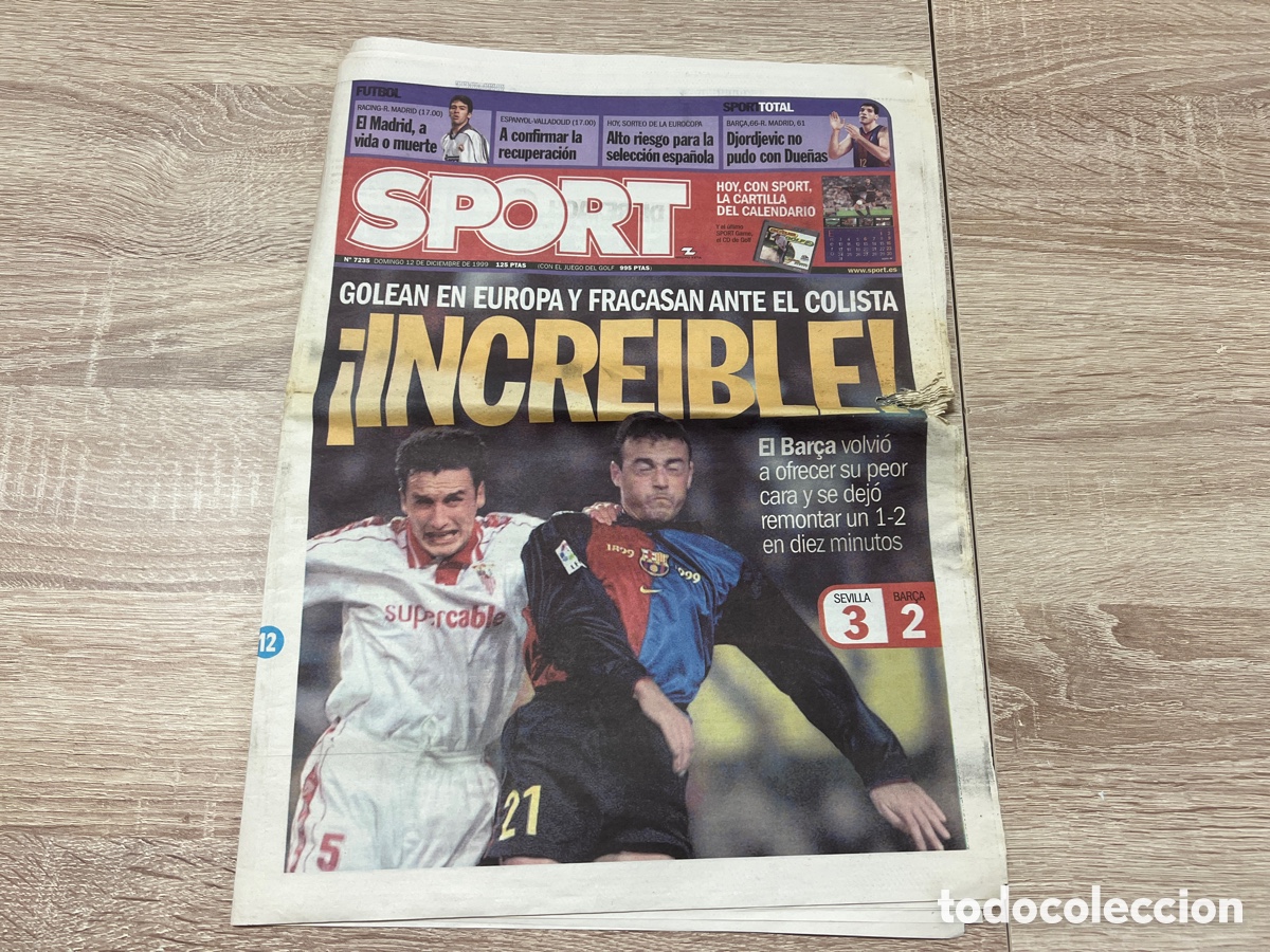 Coleccionismo deportivo: SPORT 12/12/1999 INCRE&Iacute;BLE SEVILLA 3 BAR&Ccedil;A 2