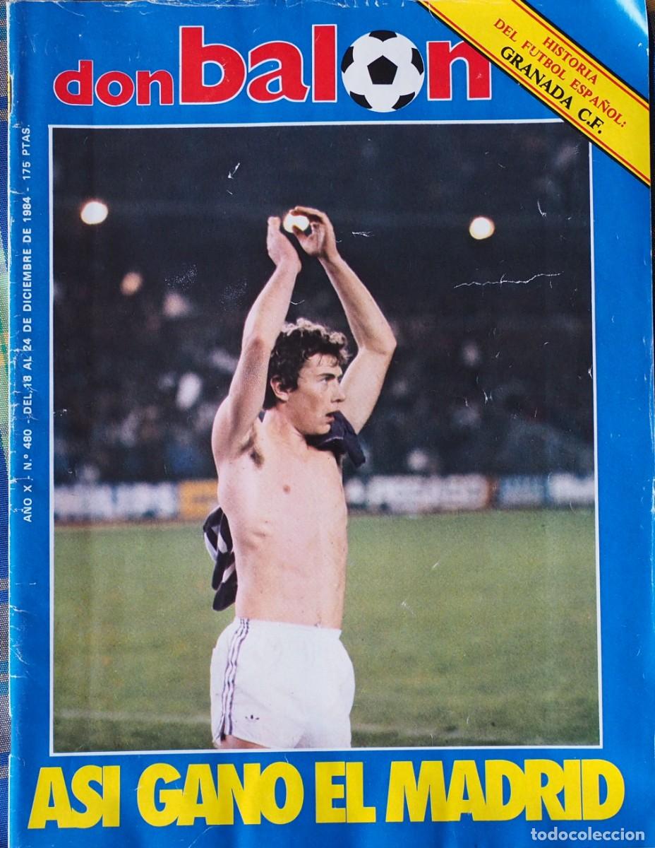 Coleccionismo deportivo: REVISTA DE FUTBOL: DON BALON. N&ordm; 480 A&Ntilde;O 1984. ASI GANO EL MADRID-HISTORIA DEL FUTBOL: GRANADA C.F