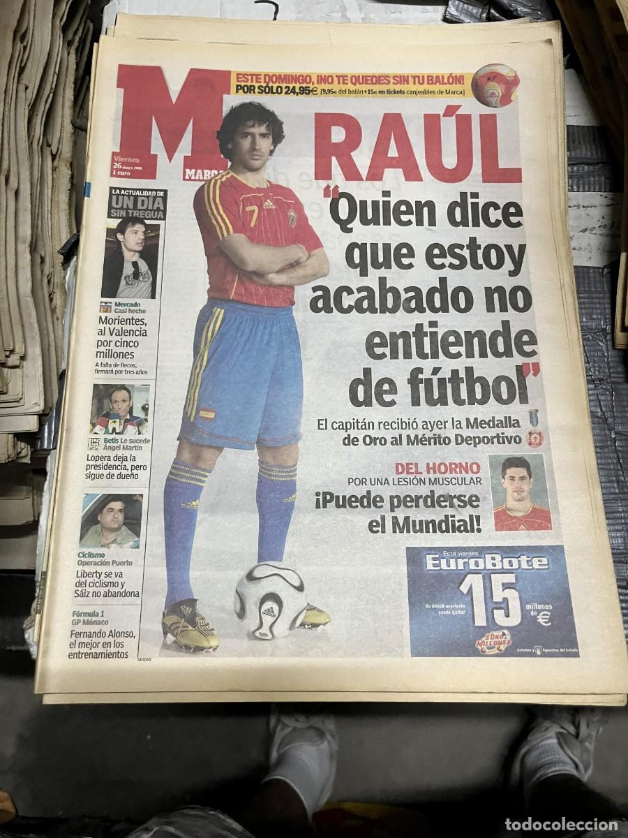 Coleccionismo deportivo: MARCA (26-5-2006) MUNDIAL ALEMANIA ESPA&Ntilde;A SELECCION ESPA&Ntilde;OLA RAUL GONZALEZ DEL HORNO