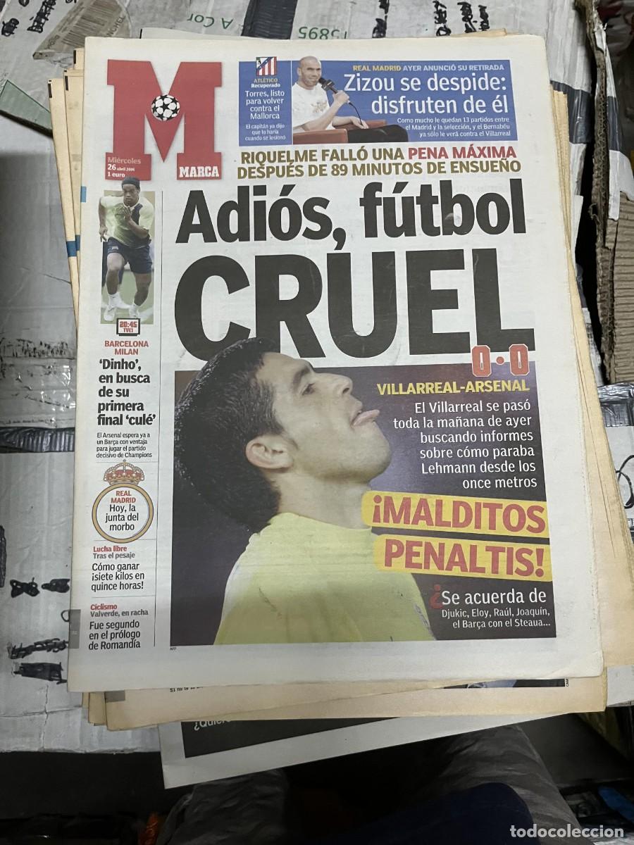 Sports collectibles: MARCA (26-4-2006) RIQUELME FALLO PENALTI VILLARREAL 0-0 ARSENAL DESPEDIDA ZIDANE HOY BARCELONA MILAN