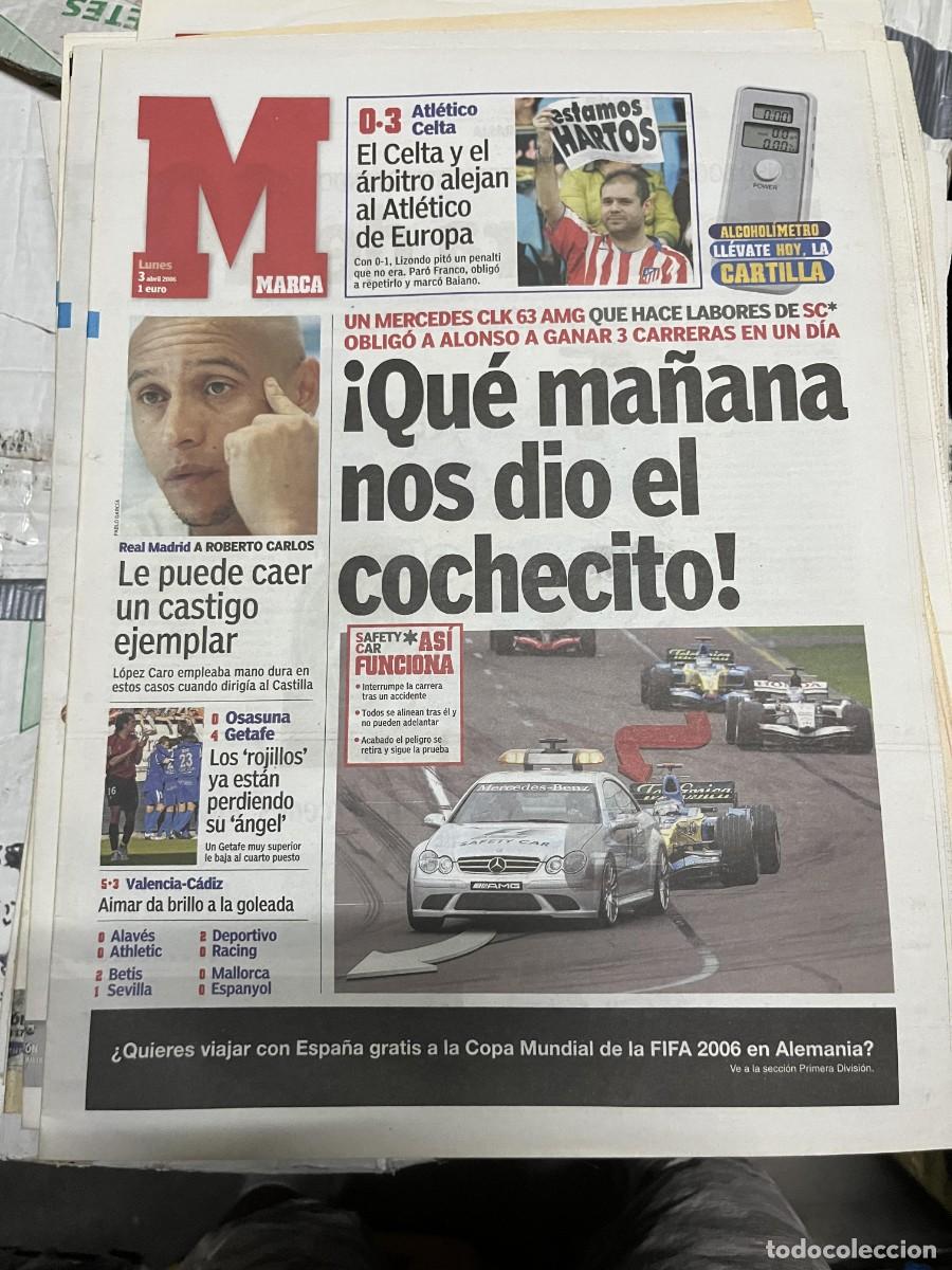 Coleccionismo deportivo: MARCA (3-4-2006) ROBERTO CARLOS ATLETICO MADRID 0-3 CELTA VIGO JORNADA LIGA FORMULA 1